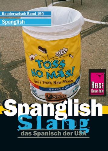 Reise Know-How Sprachführer Spanglish Slang - das Spanisch der USA 