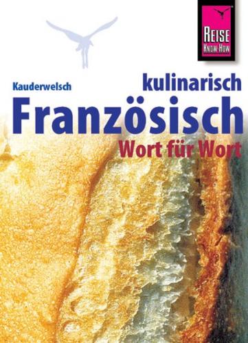 Reise Know-How Kauderwelsch Französisch Kulinarisch 