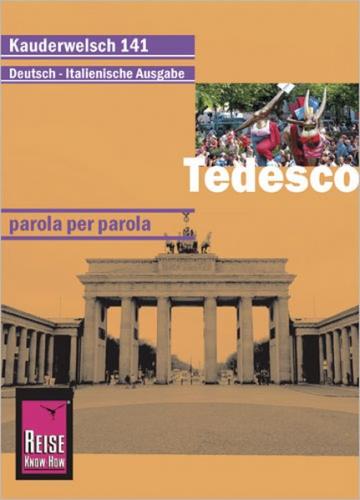 Reise Know-How  Tedesco - parola per parola (Deutsch als Fremdsprache, italienische Ausgabe) 
