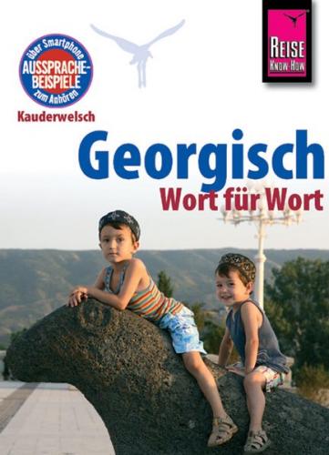 Reise Know-How Sprachführer Georgisch - Wort für Wort 