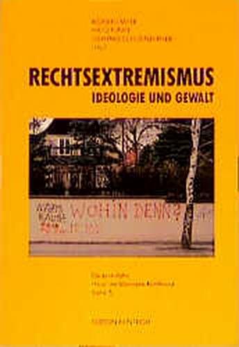 Rechtsextremismus - Ideologie und Gewalt 