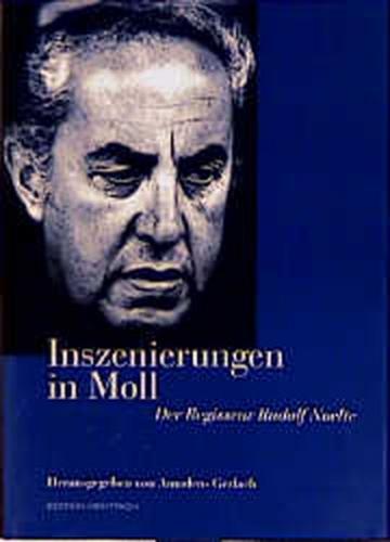 Inszenierungen in Moll - Der Regisseur Rudolf Noelte 