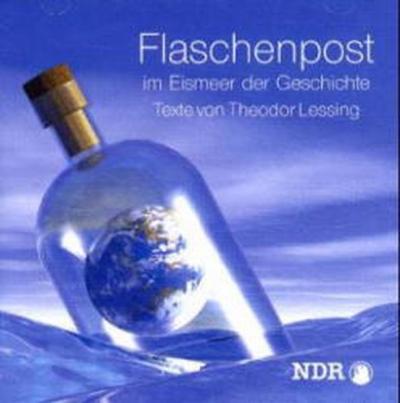 Flaschenpost im Eismeer der Geschichte (Audio-CD) 