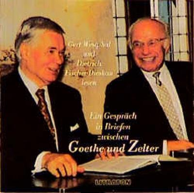 Ein Gespräch in Briefen mit Karl Friedrich Zelter (Audio-CD) 