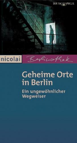 Geheime Orte in Berlin 
