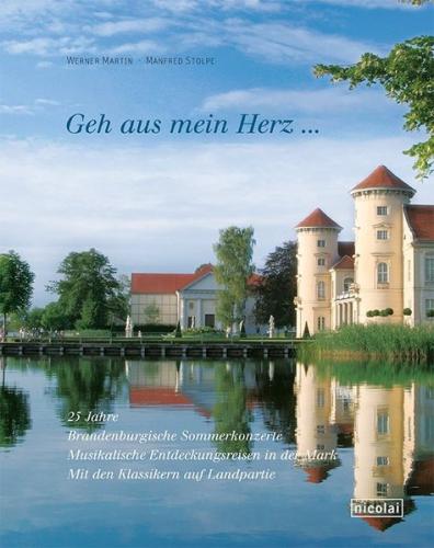 Geh aus mein Herz. 25 Jahre Brandenburgische Sommerkonzerte 
