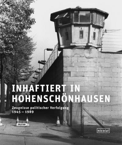 Inhaftiert in Hohenschönhausen 