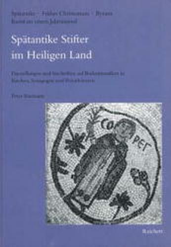 Spätantike Stifter im Heiligen Land 
