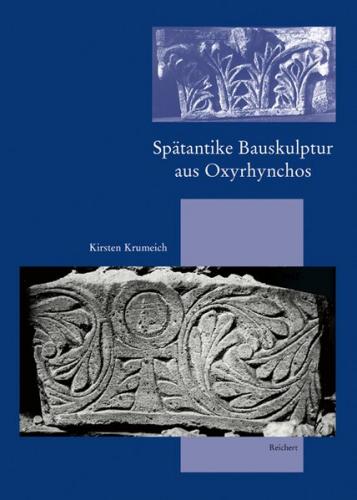 Spätantike Bauskulptur aus Oxyrhynchos 