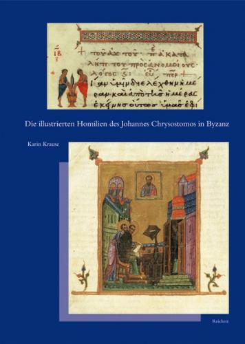 Die illustrierten Homilien des Johannes Chrysostomos in Byzanz 