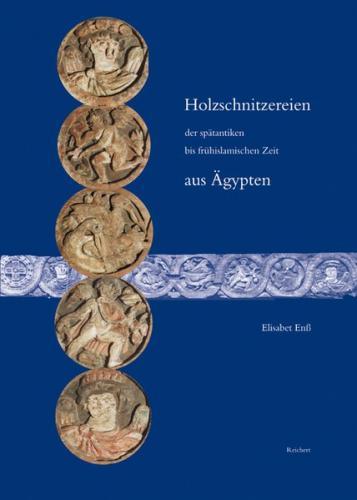 Holzschnitzereien der spätantiken bis frühislamischen Zeit aus Ägypten 
