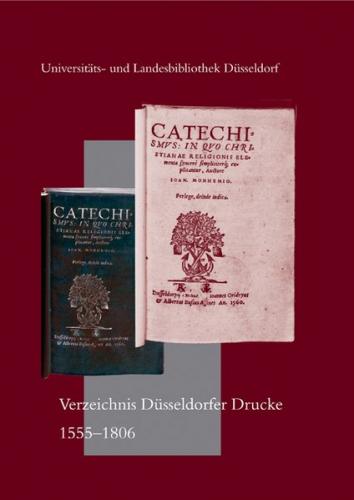 Verzeichnis Düsseldorfer Drucke 1555 bis 1806 