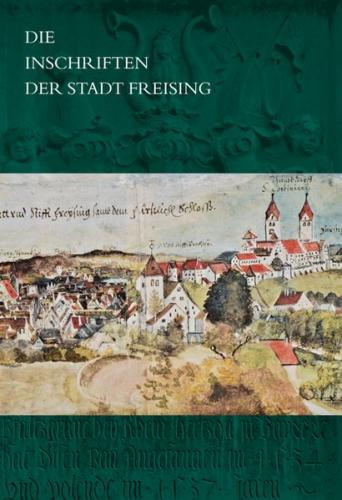 Die Inschriften der Stadt Freising 