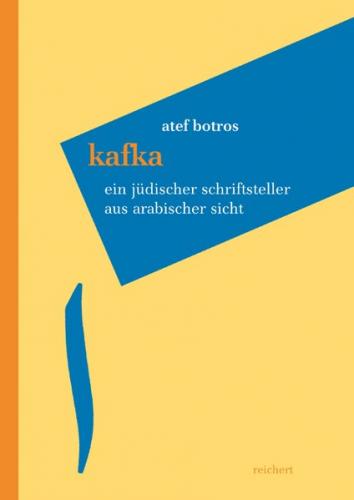 Kafka – Ein jüdischer Schriftsteller aus arabischer Sicht 