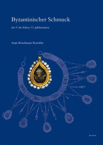 Byzantinischer Schmuck des 9. bis frühen 13. Jahrhunderts 