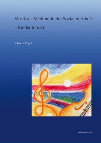 Musik als Medium in der Sozialen Arbeit – Kinder fördern 