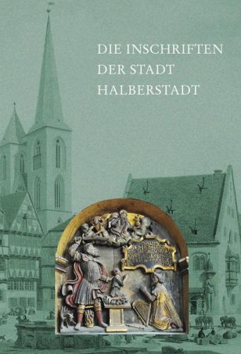 Die Inschriften der Stadt Halberstadt 