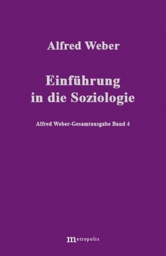 Alfred Weber Gesamtausgabe / Einführung in die Soziologie 