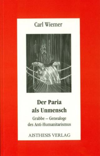 Der Paria als Unmensch 