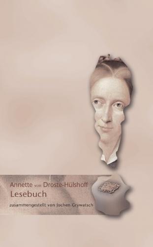 Annette von Droste-Hülshoff Lesebuch 