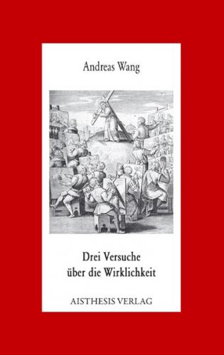 Drei Versuche über die Wirklichkeit 