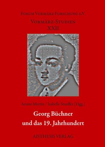 Georg Büchner und das 19. Jahrhundert 