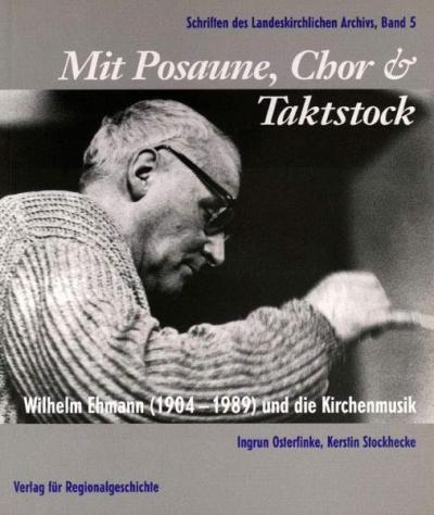 Mit Posaune, Chor und Taktstock 