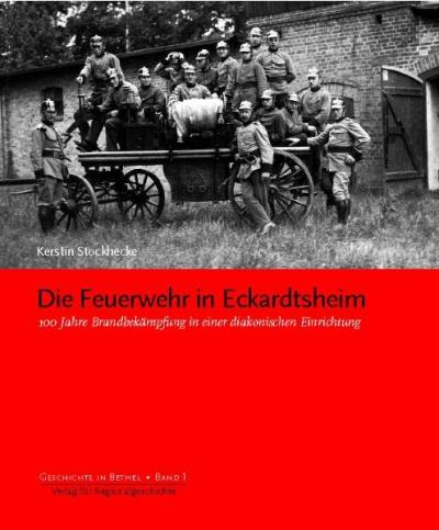 Die Feuerwehr in Eckardtsheim 