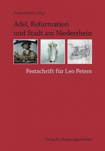Adel, Reformation und Stadt am Niederrhein 