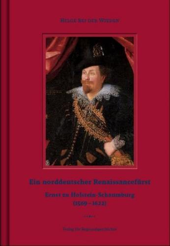 Ein norddeutscher Renaissancefürst 