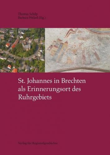 St. Johannes in Brechten als Erinnerungsort des Ruhrgebiets 