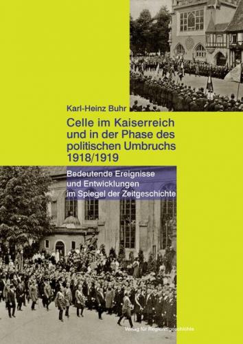 Celle im Kaiserreich und in der Phase des politischen Umbruchs 1918/1919 