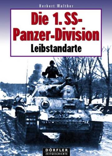 Die 1. SS-Panzerdivision Leibstandarte 