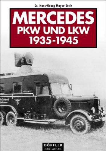 Mercedes PKW und LKW 1935-1945 