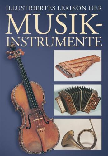 Illustriertes Lexikon der Musikinstrumente 