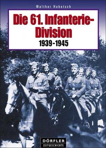 Die 61. Infanterie-Division 1939-1945 