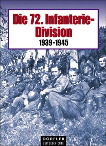 Die 72. Infanterie-Division 1939-1945 