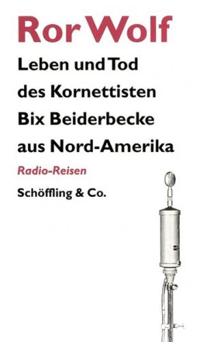 Leben und Tod des Kornettisten Bix Beiderbecke aus Nord-Amerika 