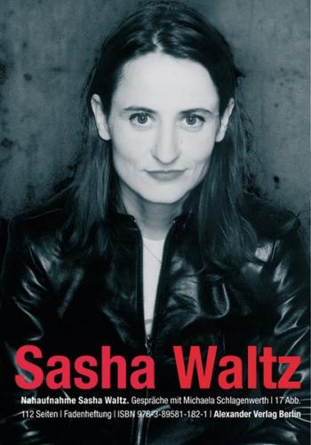 Nahaufnahme: Sasha Waltz 
