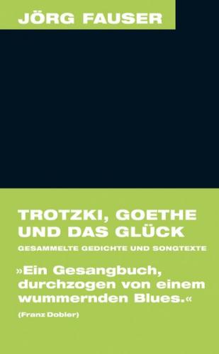 Trotzki, Goethe und das Glück (Ebook - EPUB) 