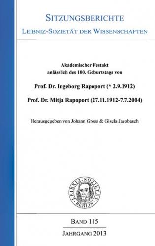 Akademischer Festakt anlässlich des 100. Geburtstages von Prof. Dr. Ingeborg Rapoport (* 2.9.1912) und Prof. Dr. Mitja Rapoport (27.11.1912–7.7.2004) 