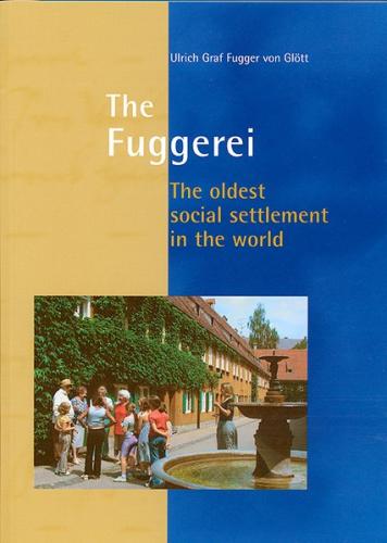The Fuggerei - The oldest social settlement in the world 