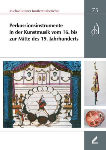 Perkussionsinstrumente in der Kunstmusik vom 16. bis zur Mitte des 19. Jahrhunderts 