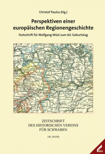 Zeitschrift des Historischen Vereins für Schwaben / Perspektiven einer europäischen Regionengeschichte 