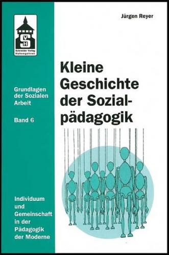 Kleine Geschichte der Sozialpädagogik 