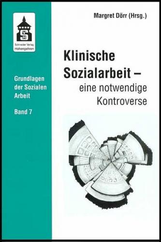 Klinische Sozialarbeit - eine notwendige Kontroverse 