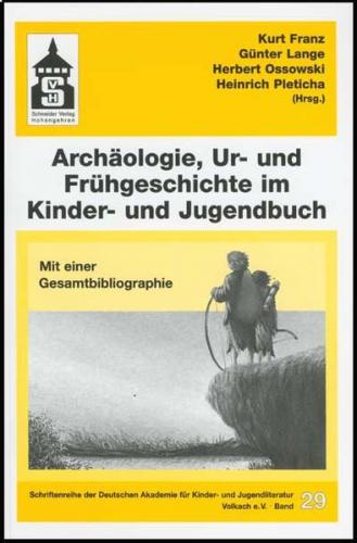Archäologie, Ur- und Frühgeschichte im Kinder- und Jugendbuch 