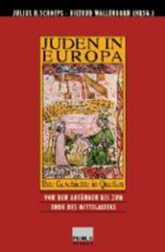 Juden in Europa. Ihre Geschichte in Quellen 