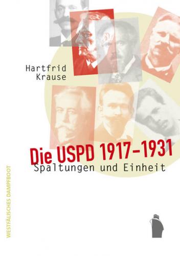 Die USPD 1917 - 1931 