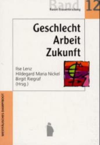 Geschlecht - Arbeit - Zukunft 
